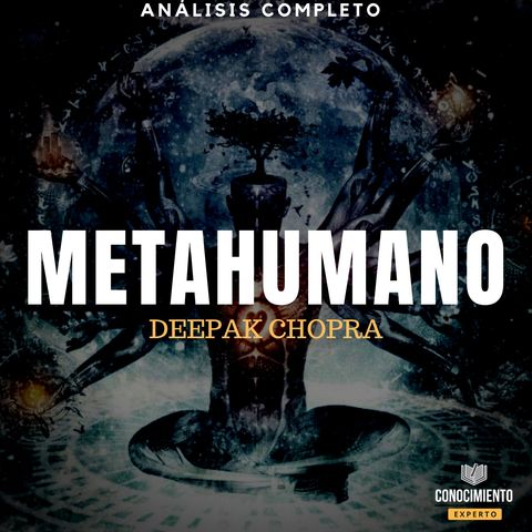 163 - METAHUMANO (de Deepak Chopra)