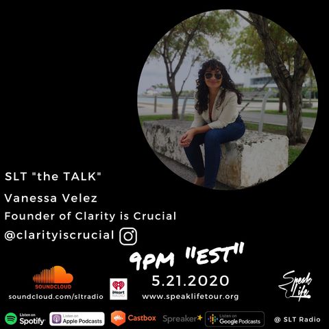 5.21 SLT "the TALK" featuring Vanessa Velez, Founder of Clarity is Crucial