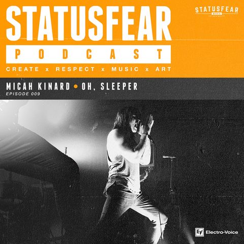 Episode 009 - Micah Kinard - Oh, Sleeper