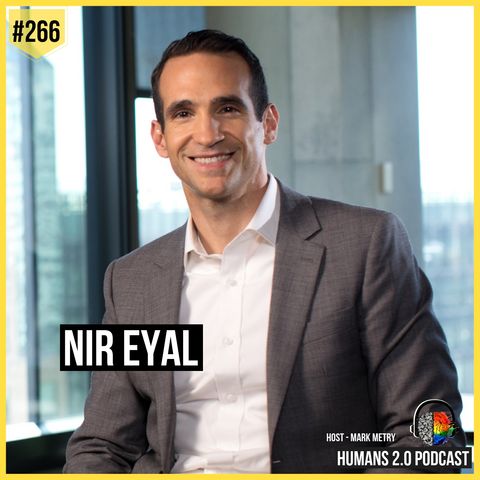 266: Nir Eyal | Becoming Indistractable In The Age of Distraction