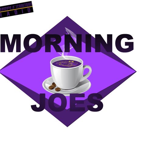Morning Joes - We're BACK and we brought Wobby with us!