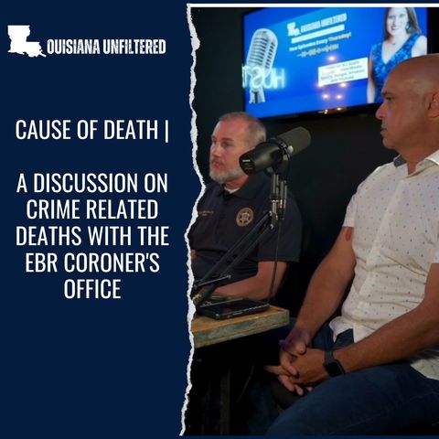 Cause of Death | A Discussion on Crime Related Deaths with the EBR Coroner's Office