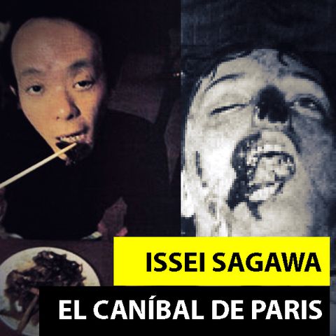 ISSEI SAGAWA | EL CANÍBAL DE PARIS