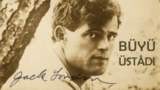 BÜYÜ ÜSTADI  Jack LONDON sesli öykü