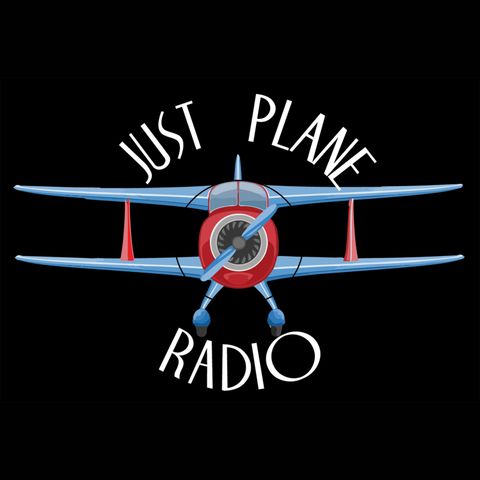 Just Plane Radio 5-4-24