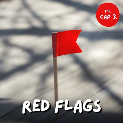 T4. E3. Red Flags
