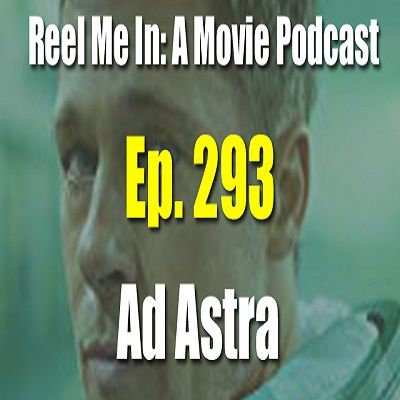 Ep. 293: Ad Astra