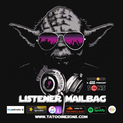 Listener Mailbag (Episode 55)