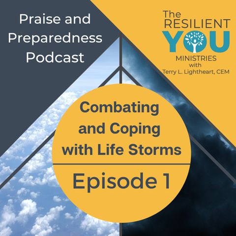 Episode 1 - Combating and Coping with Life Storms