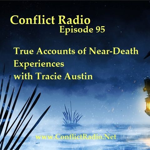 Episode 95  True Accounts of Near Death Experiences with Tracie Austin