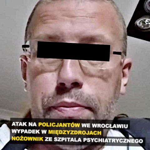 Atak na policjantów we Wrocławiu. Wypadek w Międzyzdrojach. Nożownik ze szpitala psychiatrycznego