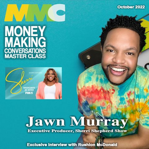 Exclusive: How to be a successful television producer with "Sherri" Executive Producer, Jawn Murray!
