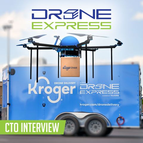 104. Drone Grocery Delivery | Drone Express CTO interview