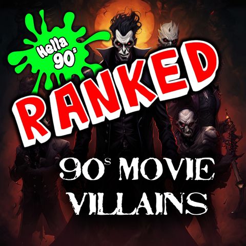 90s Movie Villains - RANKED