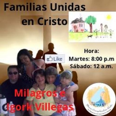 Las Finanzas en tu familia. Familias Unidas en Cristo con Milagros e Igork Villegas - 31 de Agosto 21