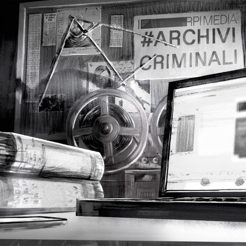 #ArchiviCriminali: il podcast