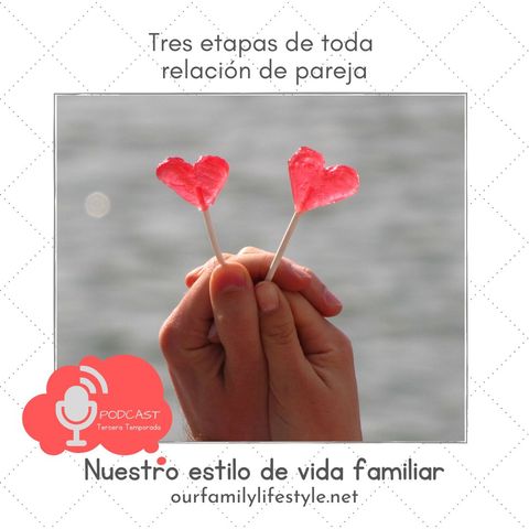 Tres etapas de toda relación de pareja