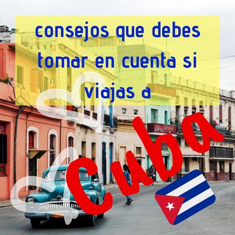 Consejos Si Vas A Cuba 2da Parte