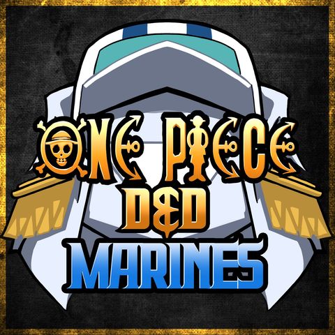 ONE PIECE D&D: MARINES #25 | "King of the Ring"