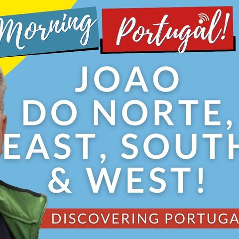 João do Norte, South, East & West on Good Morning Portugal!