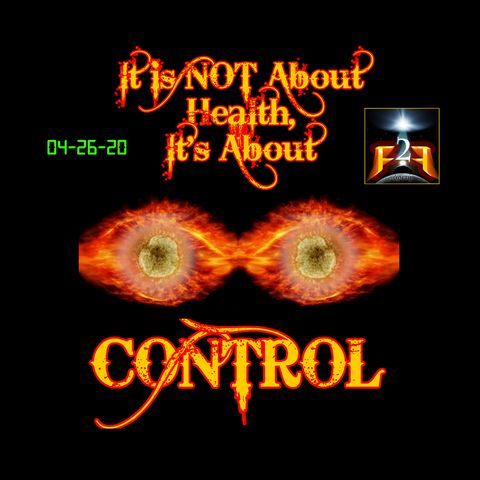 F2F Radio: It's Not About Health, It's About CONTROL