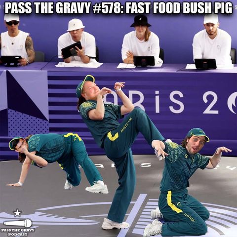 Pass The Gravy #578: Fast Food Bush Pig