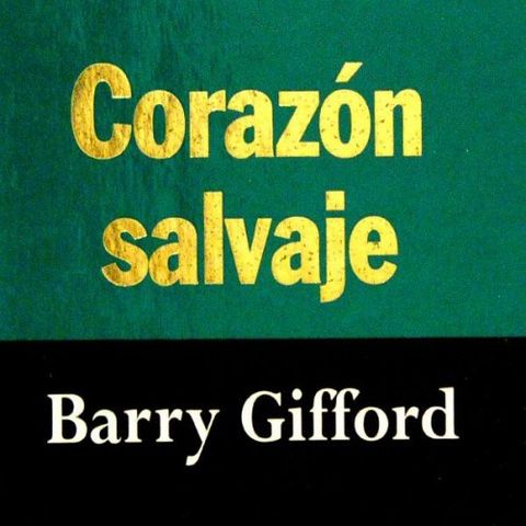Corazon salvaje - Barry Gifford