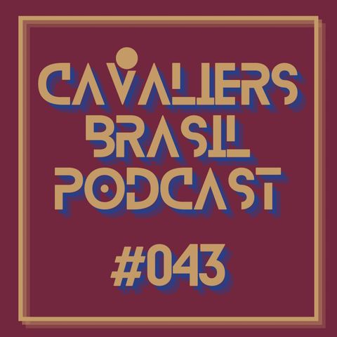 Cavaliers Brasil 043 - A temporada regular tá acabando!