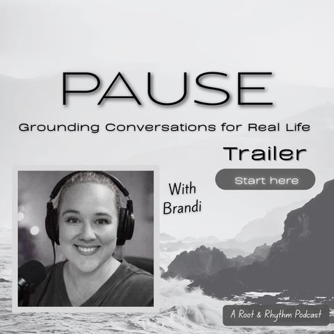 Introducing PAUSE - Podcast Trailer: A Podcast for the Moments Life Feels Uncertain