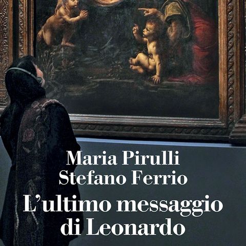 Stefano Ferrio "L'ultimo messaggio di Leonardo"