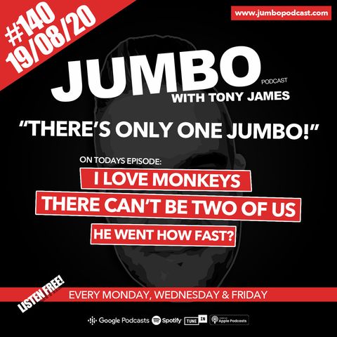 Jumbo Ep:140 - 19.08.20 - There's Only One Jumbo!