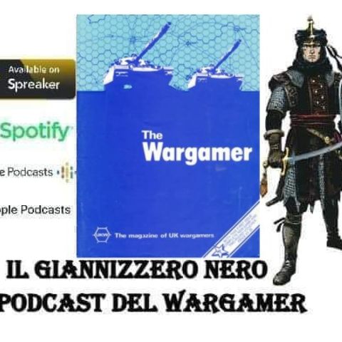 Episode 23 - Il Giannizzero Nero - S6 - Designer o Wargamer?