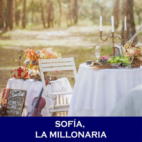 Sofía, la millonaria
