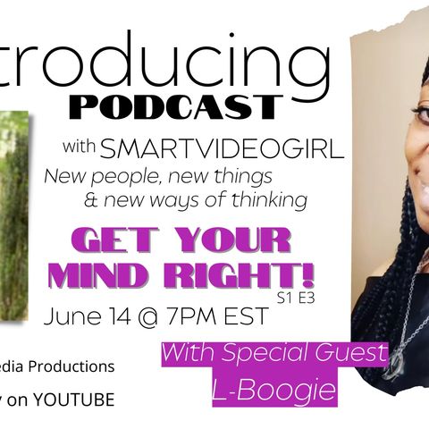 Introducing Podcast S1 E3 - Get Your Mind Right