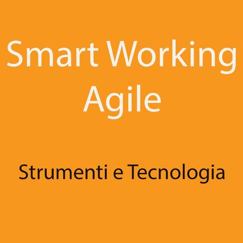 03 - Strumenti e Tecnologia a supporto dello Smart Working