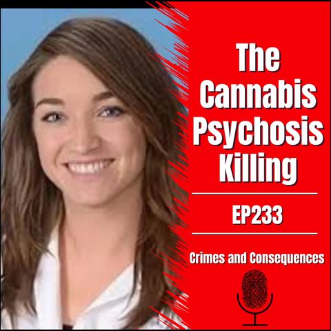 EP233: The Cannabis Psychosis Killer
