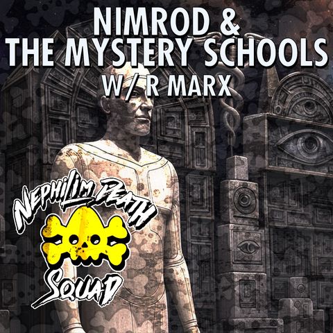 123: Nimrod and the Mystery Schools w/ R Marx
