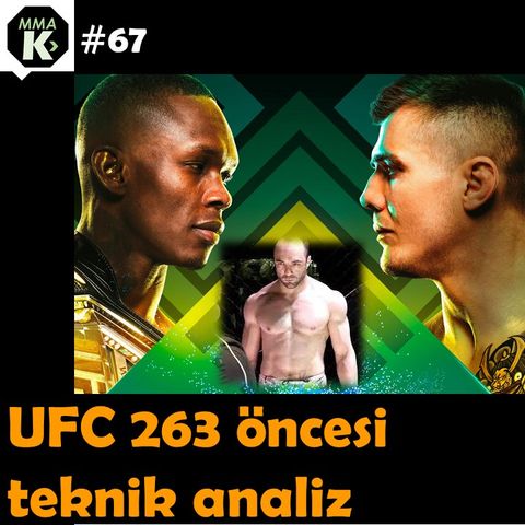 MMA Klinik #67 - Egemen Baranok ile UFC 263 öncesi teknik analizi!
