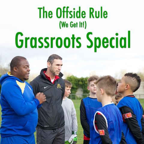 Grassroots Special with Martin Keown - The Offside Rule (We Get It!