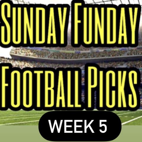 NFL Sunday Funday Picks - Week 5