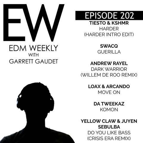 EDM Weekly Episode 202