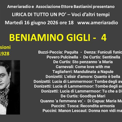 Lirica di tutto un po' - Beniamino Gigli quarta puntata