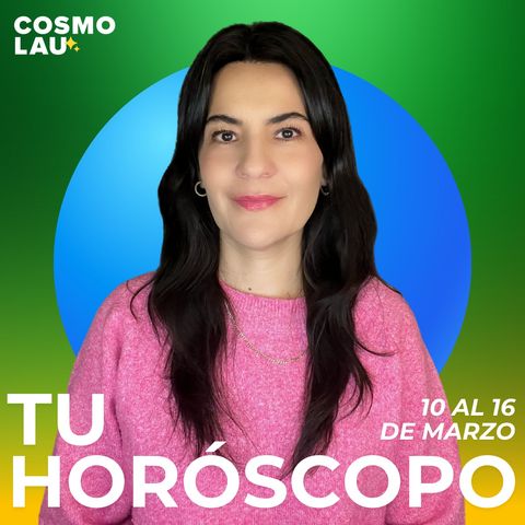 馃敭 Horo虂scopos del 10 al 16 de marzo