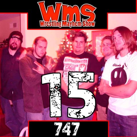 15th Anniversary | Wrestling Mayhem Show 747