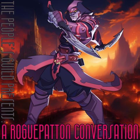 #116 A RoguePatton Conversation