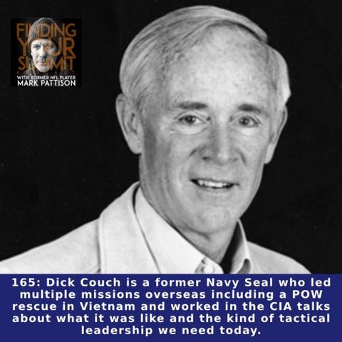 Dick Couch is a former Navy Seal who led multiple missions overseas including a POW rescue in Vietnam and worked in the CIA talks about what