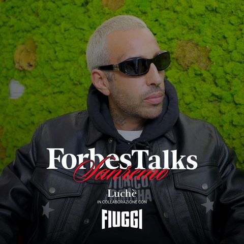 ForbesTalks Sanremo | Luchè