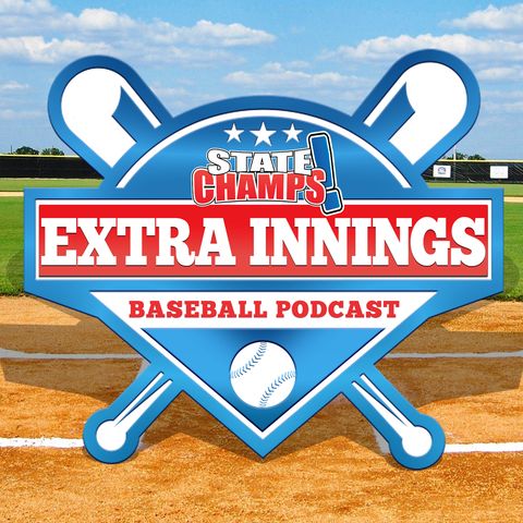 Episode 11 | Extra Innings | 6-14-23 | STATE CHAMPS! Michigan