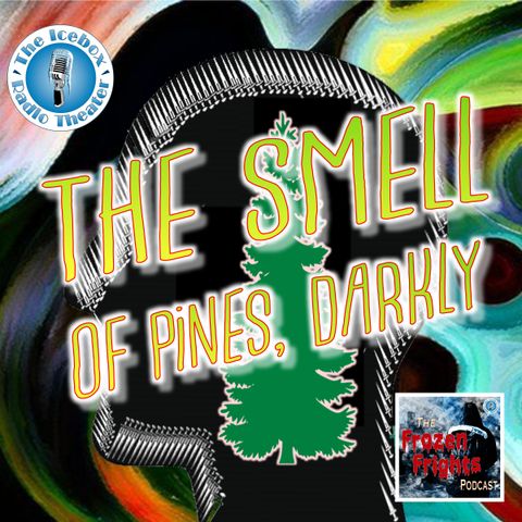 Frozen Frights: Smell of Pines, Darkly part four