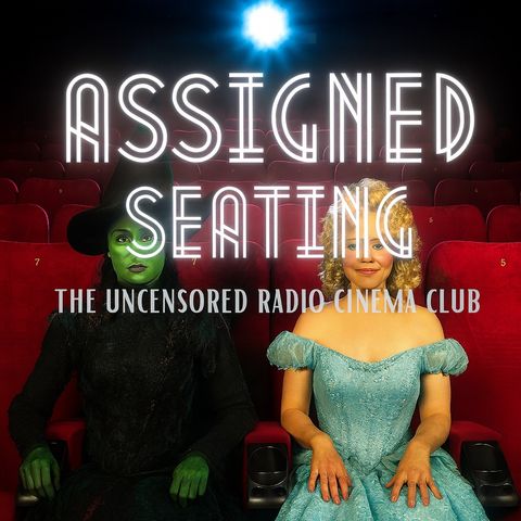 Assigned Seating: "Wicked: For Good" (2025)